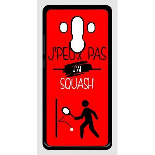 Coque huawei mate 10 pro modèle pro j peux pas j ai squash 9