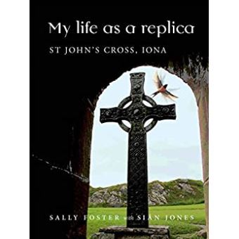 My Life as a Replica: St John's Cross, Iona (English Edition) Format Kindle - 1