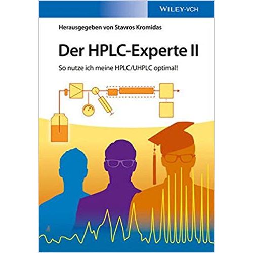 Der HPLC–Experte II: So nutze ich meine HPLC / UHPLC optimal! Relié