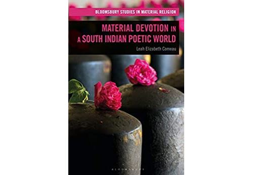 Material Devotion in a South Indian Poetic World (Bloomsbury Studies in Material Religion) (English Edition) Format Kindle