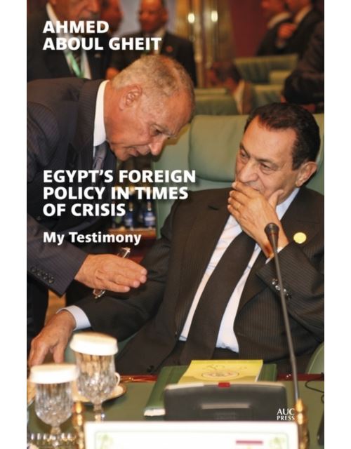 Egypt'S Foreign Policy In Times Of Crisis