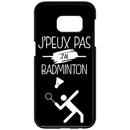 Coque samsung galaxy s7 j peux pas j ai badminton 2
