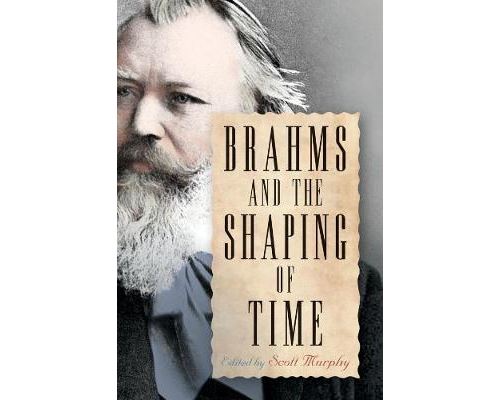 Brahms and the Shaping of Time