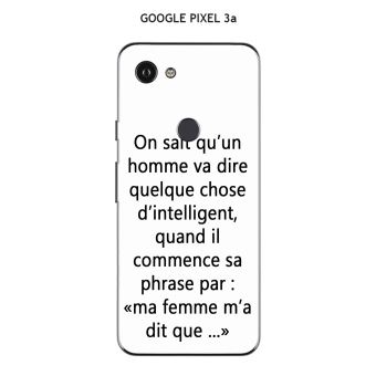 Coque Google Pixel 3a Design Citation Ma Femme M A Dit Texte Noir Fond Blanc Etui Pour Telephone Mobile Achat Prix Fnac