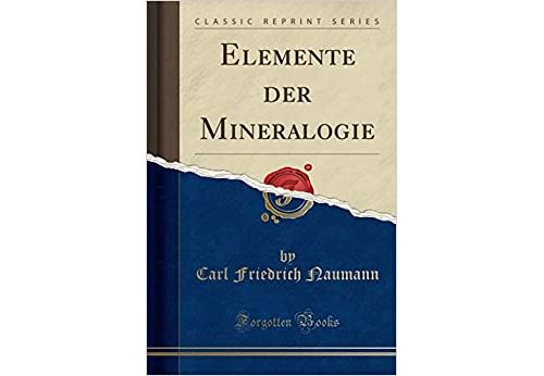 Elemente Der Mineralogie (Classic Reprint) (Allemand) Broché – 26 décembre 2018