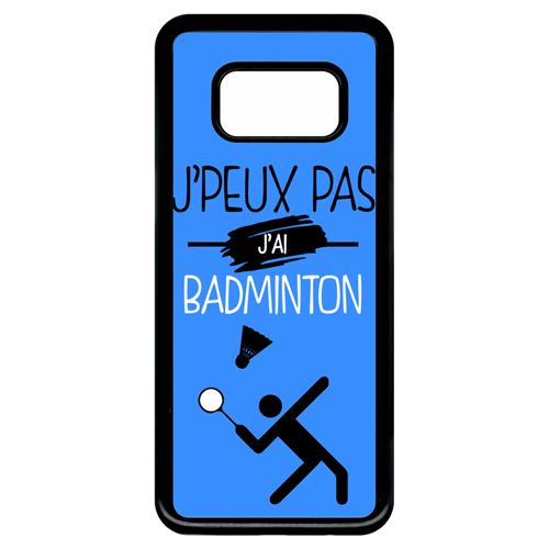 Coque samsung galaxy s8 j peux pas j ai badminton 12