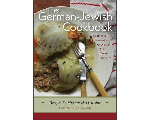 German-Jewish Cookbook - Recipes and History of a Cuisine