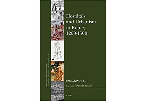 Hospitals and Urbanism in Rome, 1200-1500 (Anglais) Relié – 4 décembre 2015