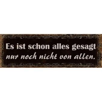 Humour Poster Plaque En Métal Es Ist Schon Alles Gesagt Nur Noch