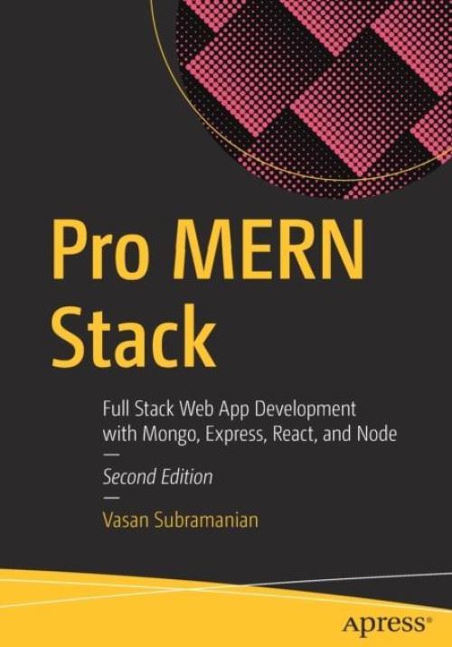 Pro Mern Stack: Full Stack Web App Development With Mongo, Express, React, And Node (English Edition)