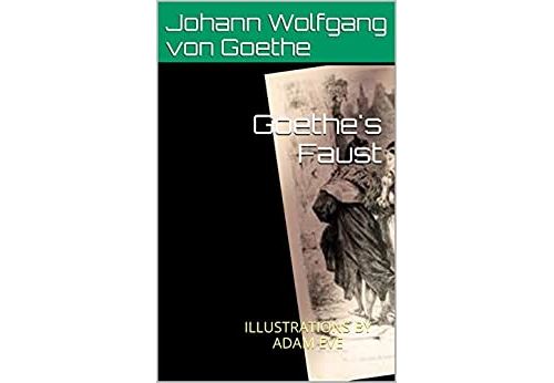 Acheter Goethe's Faust: ILLUSTRATIONS BY ADAM EVE (English Edition) Format Kindle État correct - 41,99 € Goethe's Faust: ILLUSTRATIONS BY ADAM EVE (English Edition) Format Kindle État correct - N/A reconditionné disponible sur Fnac