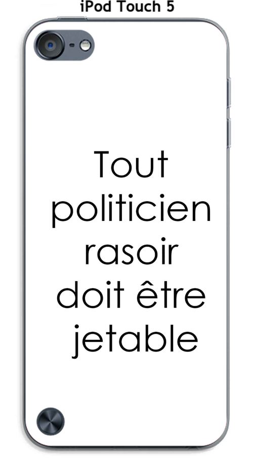 Onozo - Coque Apple iPod Touch 5 design Citation Tout politicien  Texte noir fond blanc
