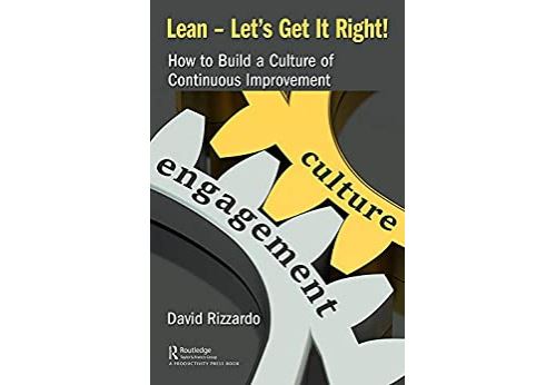 Lean – Let's Get It Right!: How to Build a Culture of Continuous Improvement (English Edition) Format Kindle