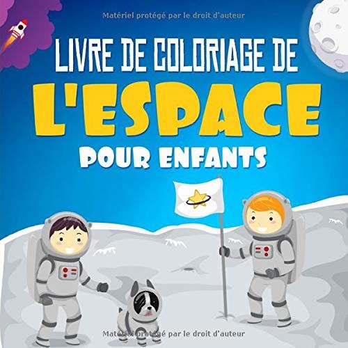 Livre de coloriage de l'espace pour enfants - Planètes - Astronautes - 30 pages - Format 21.5 x 21.5 cm
