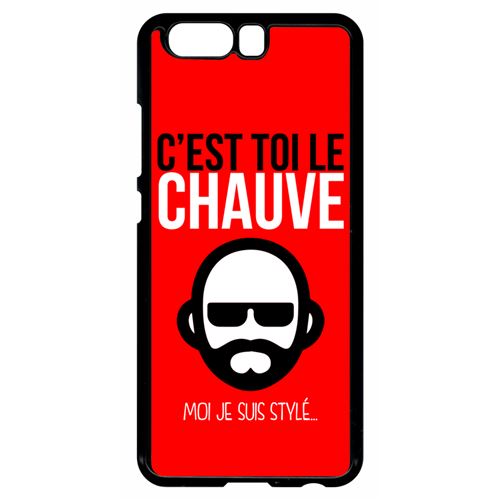 Coque huawei p10 c est toi le chauve moi je suis styl 6