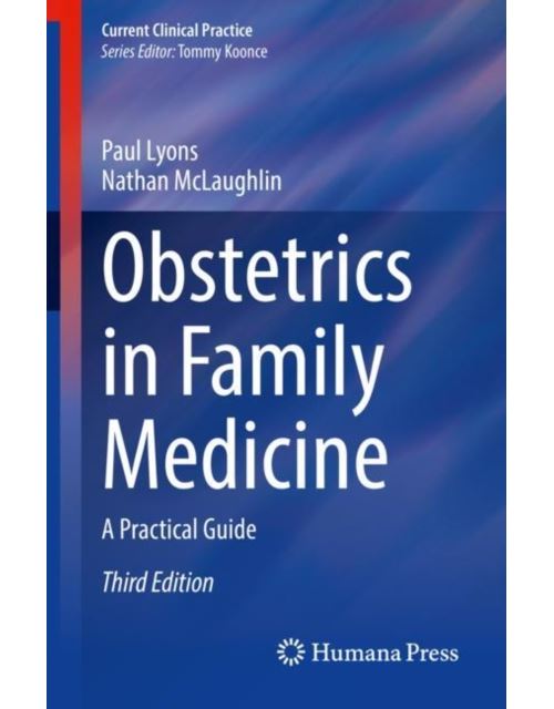 Obstetrics in Family Medicine: A Practical Guide (Current Clinical Practice) (English Edition) Format Kindle