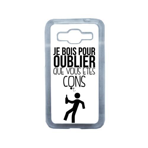 Coque je bois pour oublier que vous etes con 2 compatible samsung core prime transparent