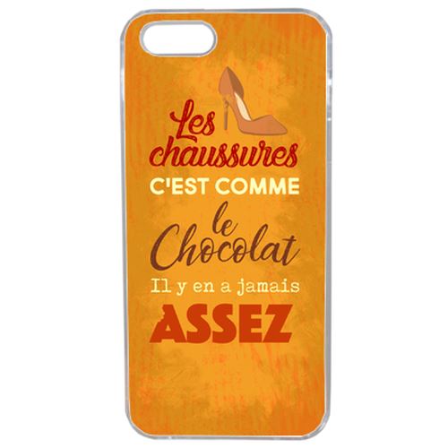 Coque Les Chaussures C Est Comme Le Chocolat Il Y En A Jamais Assez Compatible Iphone 5s Transparent