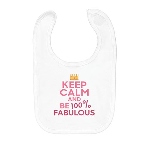 Fabulous Bavoir Coton Bio Keep Calm and Be 100% Fabulous
