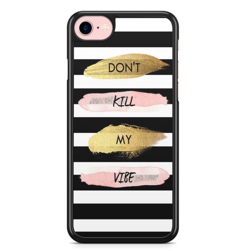 Coque Fifrelin pour iPhone 6 et iPhone 6S Dont kill my vibe