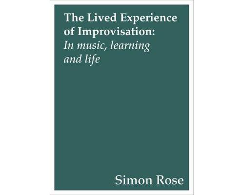 The Lived Experience of Improvisation