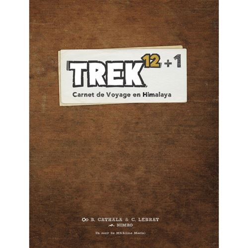 Trek 12 + 1 : Carnet de Voyage en Himalaya