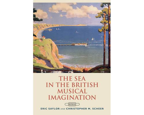 Sea in the British Musical Imagination