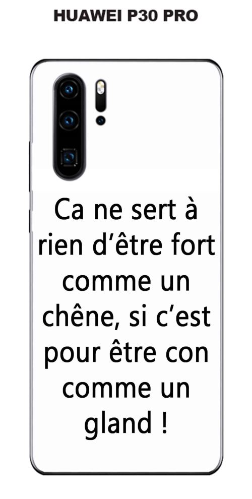 Coque Huawei P30 PRO design Citation Le chène Texte noir fond blanc