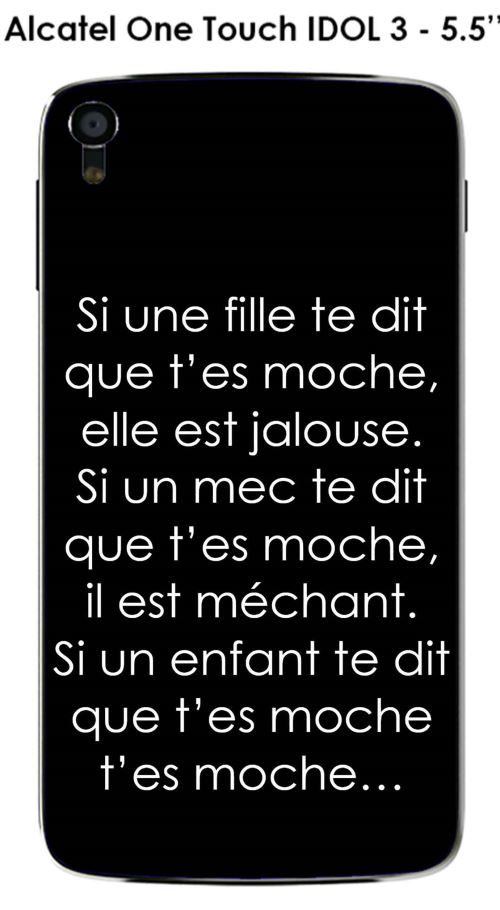 Coque Alcatel OneTouch IDOL 3 - 4.7 design Citation Si une fille te dit  Texte blanc fond noir