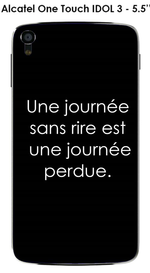 Coque Alcatel OneTouch IDOL 3 - 4.7 design Citation Une journée sans rire  Texte blanc fond noir