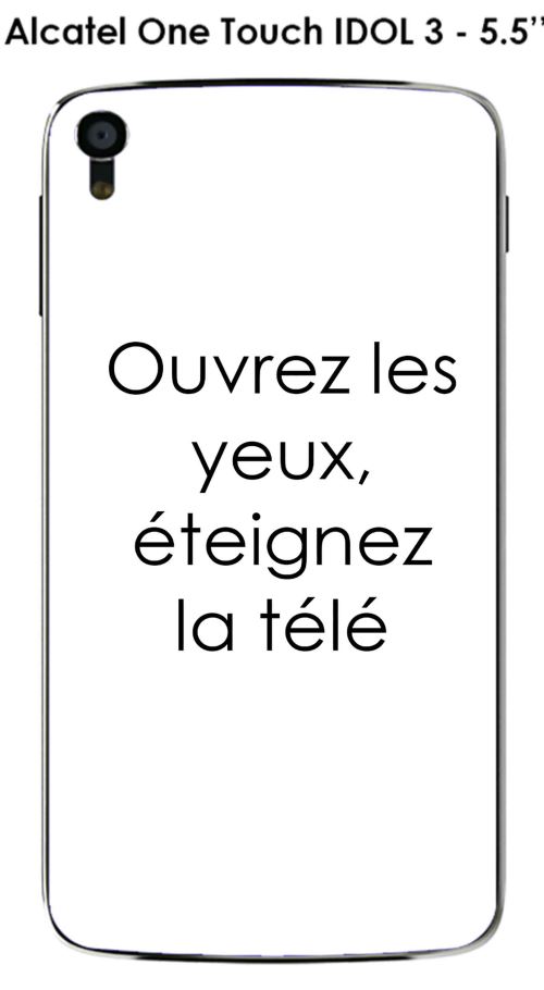 Coque Alcatel OneTouch IDOL 3 - 4.7 design Citation Ouvrez les yeux  Texte noir fond blanc