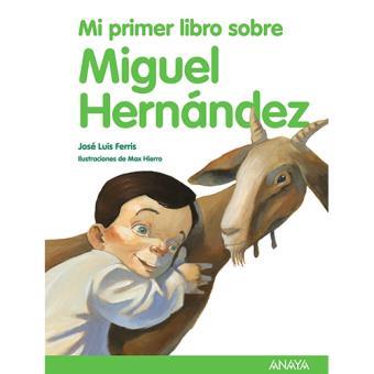 poesia mi primer libro sobre miguel hernandez
