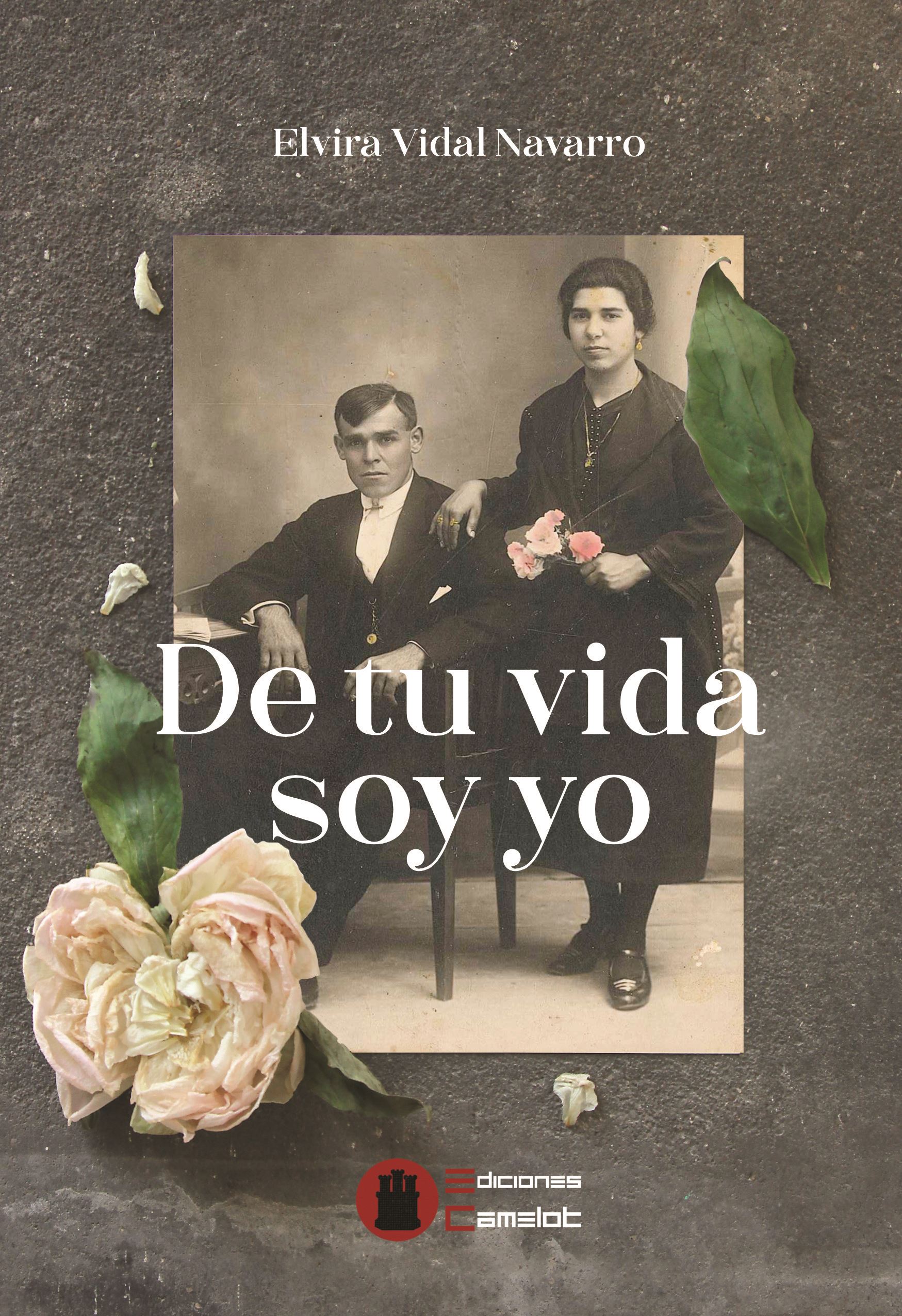 ELVIRA VIDAL NAVARRO "De tu vida soy yo"