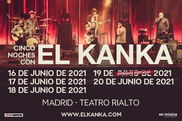 CINCO NOCHES CON EL KANKA. CONCIERTOS DEL 16 AL 20 DE JUNIO. TEATRO RIALTO (MADRID).TE INVITAMOS