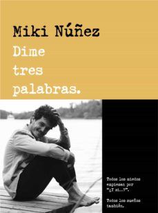 DIME TRES PALABRAS de Miki Nuñez