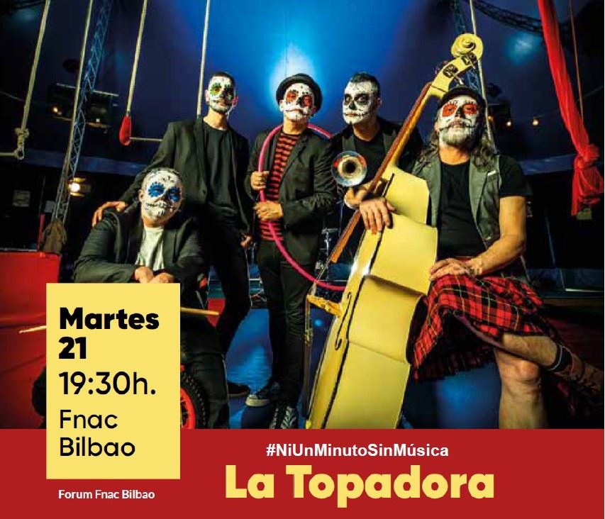 La Topadora encabeza el cartel de "Ni Un Minuto Sin Música" en Fnac Bilbao
