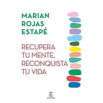 libro recupera tu mente reconquista tu vida de marian rojas