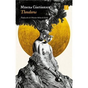 Libro Theodoros de Mircea Cartarescu