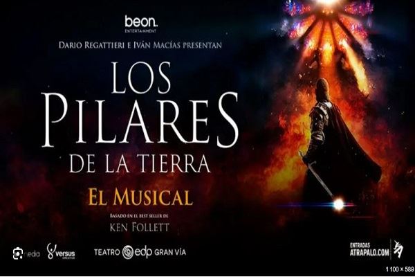 LOS PILARES DE LA TIERRA, EL MUSICAL. TEATRO EDP GRAN VÍA. MADRID. DISFRUTA DE 30%DTO