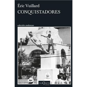 Libro-Conquistadores-de-Eric-Vuillard