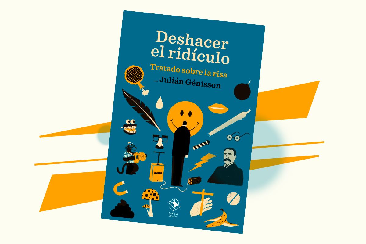 'Deshacer el ridículo' de Julián Génisson: ¿se puede saber por qué me río?