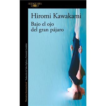 Libro-Hiromi-Kawakami-Bajo-el-ojo-del-gran-pajaro