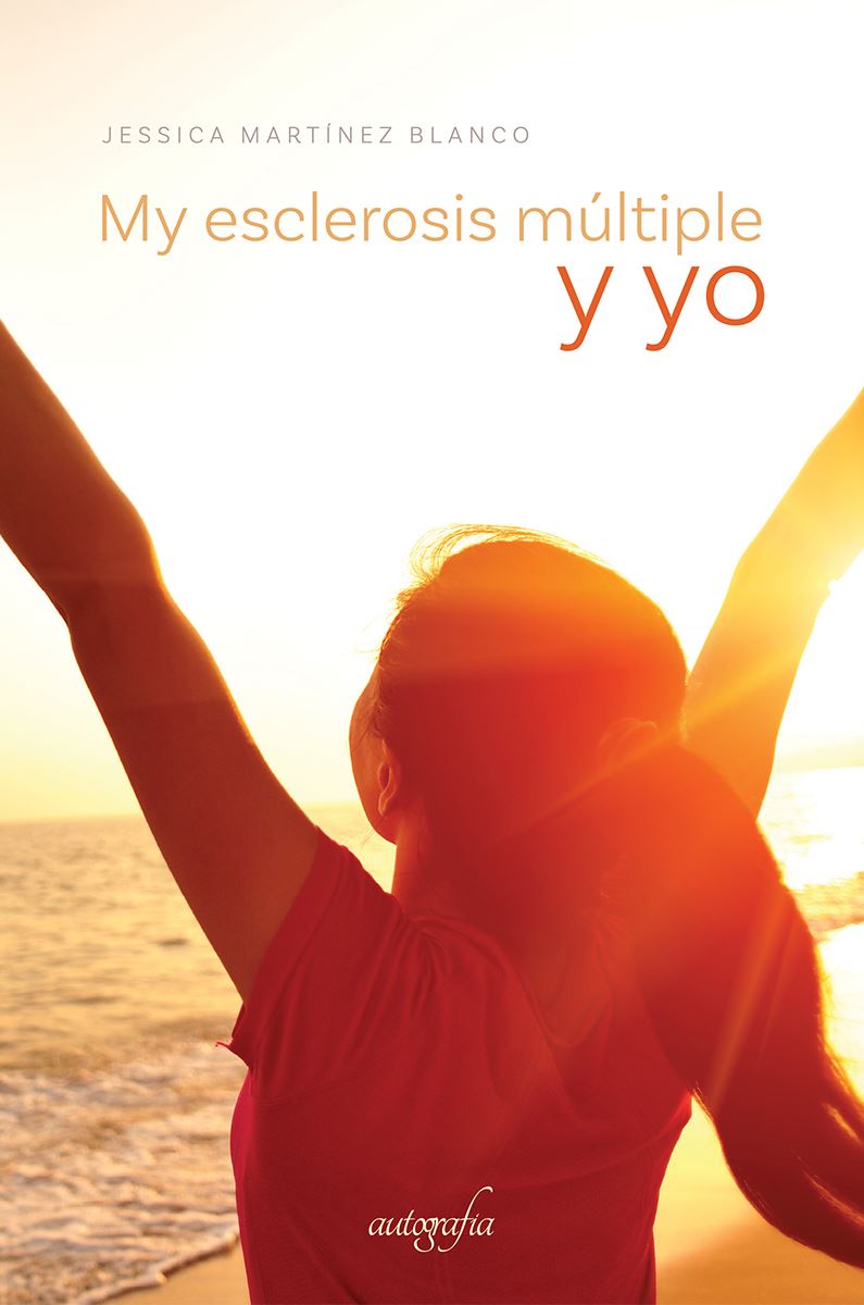 JESSICA MARTINEZ BLANCO “My esclerosis múltiple y yo”