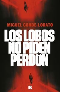 "LOS LOBOS NO PIDEN PERDÓN"