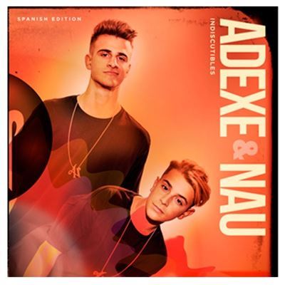 ADEXE & NAU "INDISCUTIBLES"