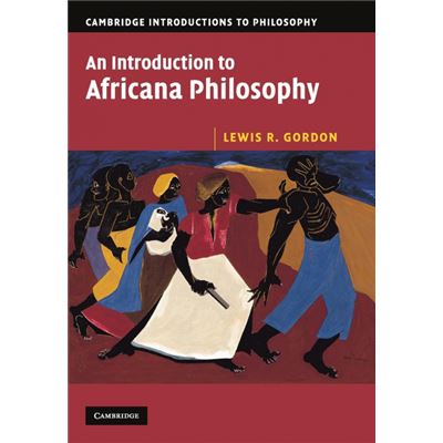 Cambridge University Press An Introduction To Africana Philosophy Paperback