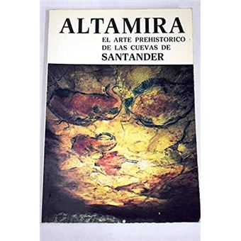 Altamira y el arte prehistórico de las cuevas de santander - 1