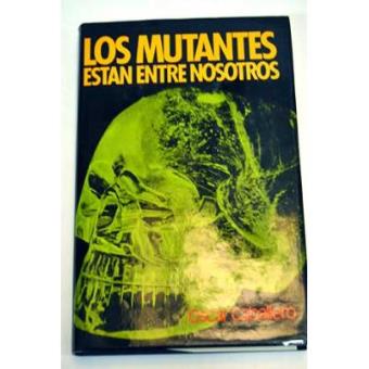 Los mutantes están entre nosotros - 1