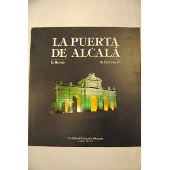 La Puerta de Alcalá : su historia, su restauración - 1