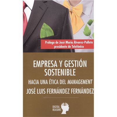 Empresa Y Gestion sostenible argumentos para el xxi hacia una del management tapa blanda libro josé luis español siglo